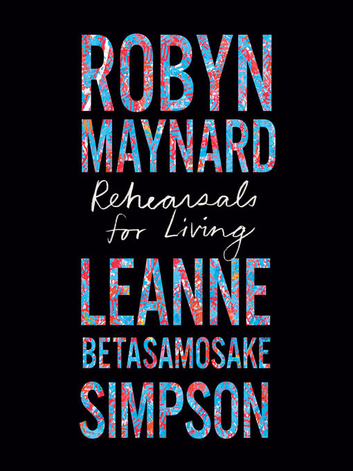 Title details for Rehearsals for Living by Robyn Maynard - Available